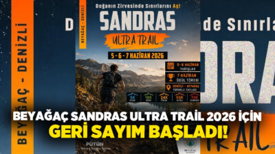 Beyağaç Belediyesi tarafından düzenlenen Sandras Ultra Trail 2026, 5-7 Haziran
