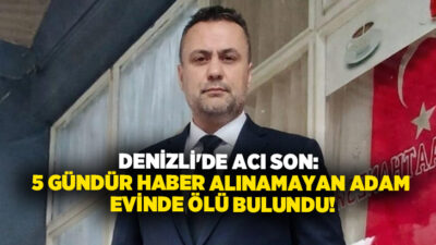 Denizli'nin Pamukkale ilçesinde kendisinden yaklaşık 5 gündür haber alınamayan 43