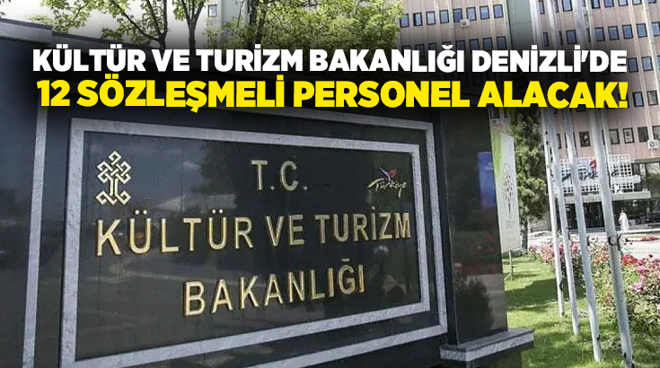 Kültür ve Turizm Bakanlığı, merkez ve taşra teşkilatlarında görevlendirilmek üzere