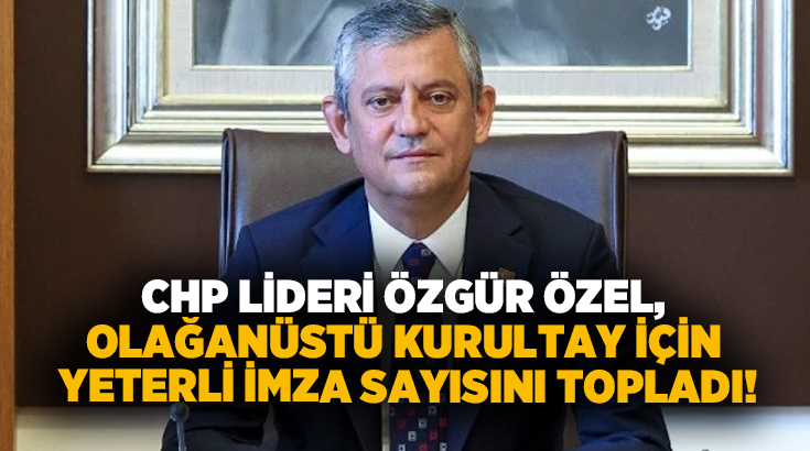 Özgür Özel'in delegelere yaptığı Olağanüstü Kurultay çağrısının ardından, kurultayın toplanması