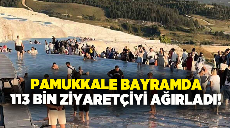 Pamukkale Ören Yerinin 9 günlük Kurban Bayramında 113 bin 34
