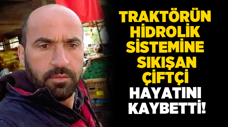 Denizli’nin Acıpayam ilçesinde traktörün makine bağlamak isterken, hidrolik sistemine sıkışan
