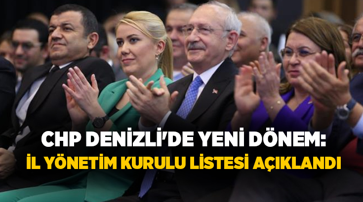 Cumhuriyet Halk Partisi (CHP) Denizli İl Başkanlığı'nda yeni yönetim kadrosu