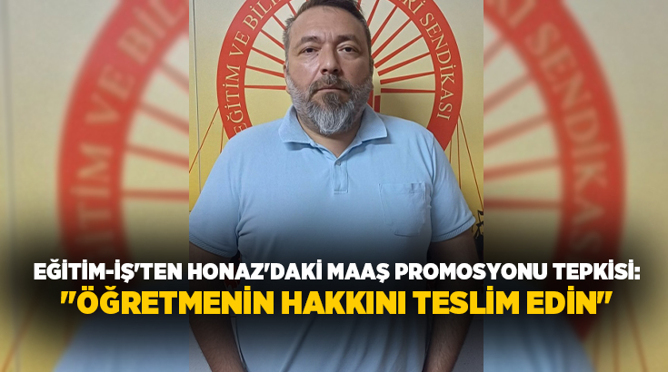 Eğitim-İş Denizli 2 No'lu Şube, Honaz'da yapılacak maaş promosyonu anlaşmasında