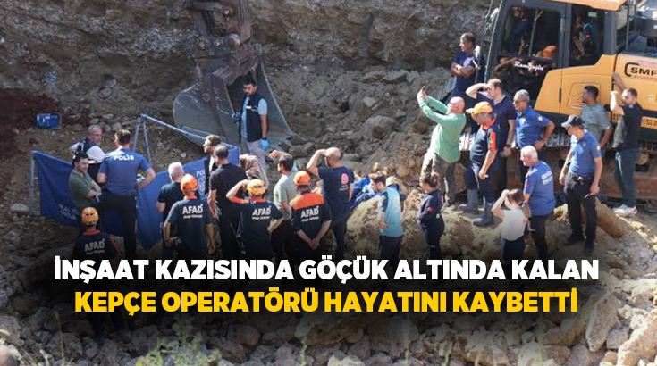 Denizli’nin Merkezefendi ilçesinde inşaat temel kazısı sırasında meydana gelen göçükte,