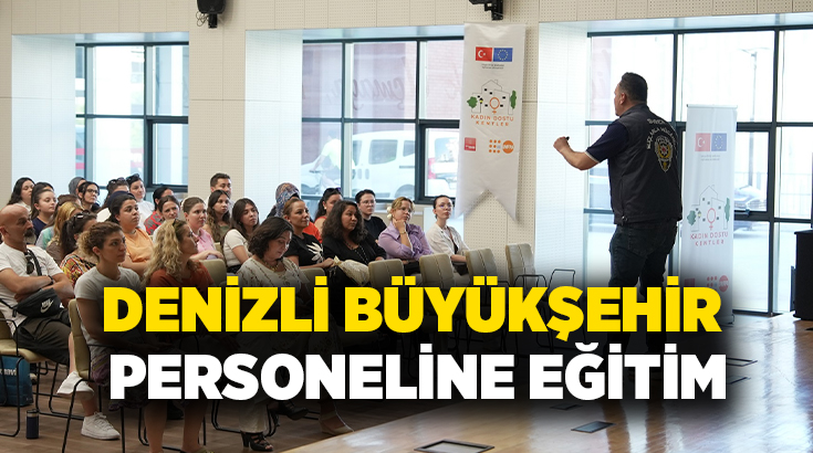 Denizli Büyükşehir Belediyesi Kadın ve Aile Hizmetleri Dairesi Başkanlığı personeli,