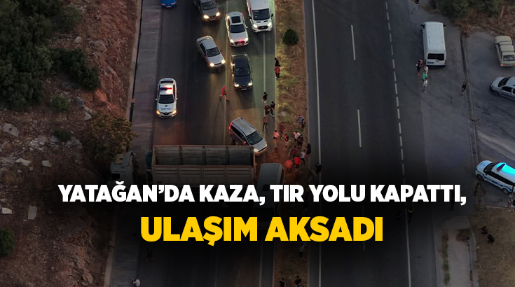 Muğla-Aydın karayolu Yatağan Devlet Hastanesi kavşağı yakın bölgede meydana gelen