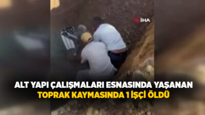 Hatay’da alt yapı çalışması sırasında yaşanan toprak kaymasıyla göçük altında