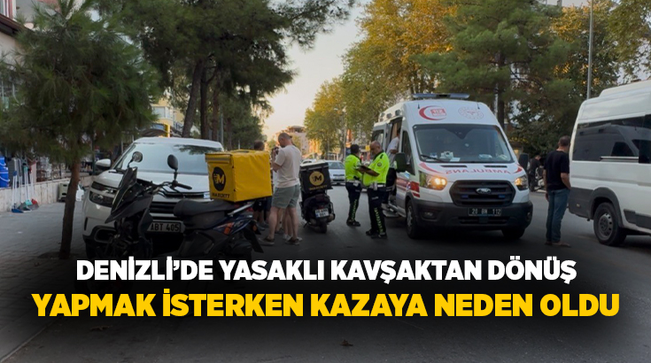 Denizli’nin Pamukkale ilçesinde U dönüşünün yasak olduğu noktada dönüş yapmak