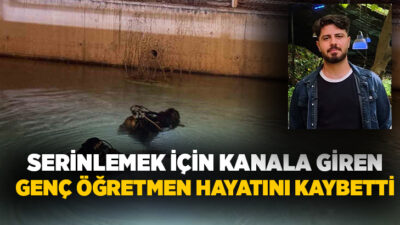 Mersin’in Tarsus ilçende serinlemek için girdiği kanalda kaybolan 25 yaşındaki