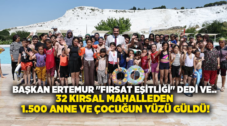 T.C. Pamukkale Belediyesi’nin tamamen ücretsiz olarak hayata geçirdiği “Annemle Yüzmenin
