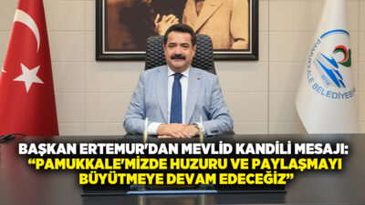 T.C. Pamukkale Belediye Başkanı Ali Rıza Ertemur, Mevlid Kandili dolayısıyla