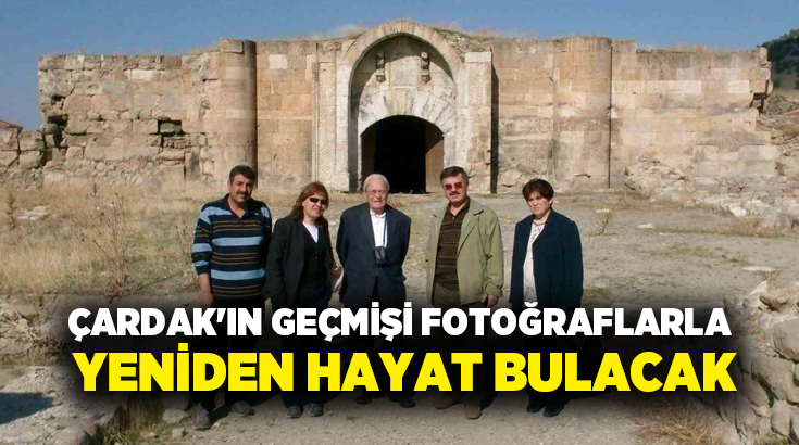 Denizli’de Çardak Kaymakamlığı, ilçenin geçmişine ışık tutacak önemli bir çalışma