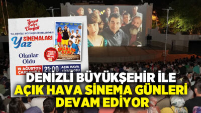 Denizli Büyükşehir Belediyesi Yaz Sinemaları ile 2 dev yapıt daha