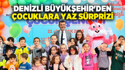 Denizli Büyükşehir Belediyesi, yaz tatilini Çocuk Şenliği ile daha eğlenceli