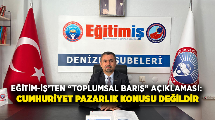 Eğitim-İş, Türkiye’de yürütülen toplumsal barış tartışmalarına ilişkin dikkat çeken bir
