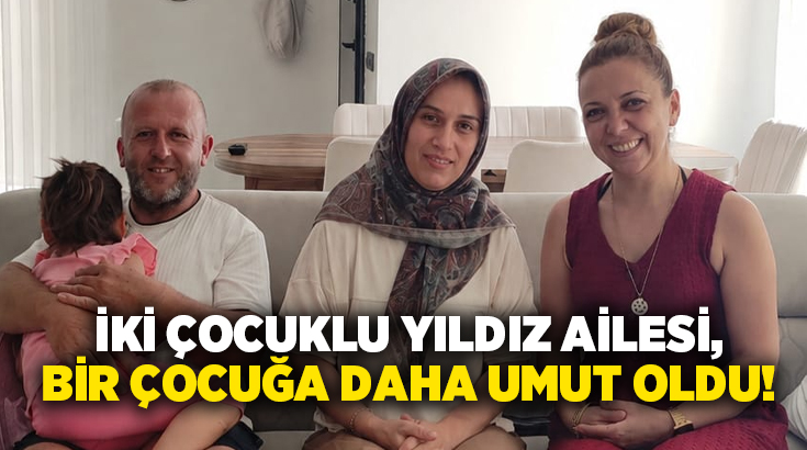 Denizli'de yaşayan Serpil ve Murat Yıldız çifti, iki biyolojik çocuklarının