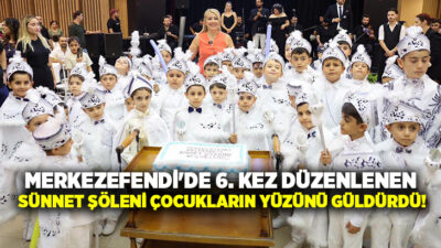 Merkezefendi Belediyesi’nce altıncı kez düzenlenen sünnet şöleni ile çocuklar Bereketler