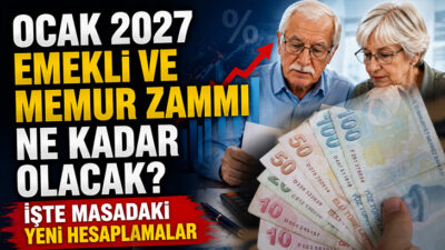 Milyonlarca emekli ve memurun gözü Ocak 2027’de yapılacak maaş artışına