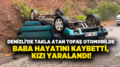 Denizli’nin Acıpayam ilçesinde yağış nedeniyle kayganlaşan yolda kontrolden çıkarak takla