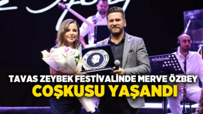 &nbsp; Tavas’ta düzenlenen Tavas Zeybek, Kültür ve Sanat Festivali, Merve