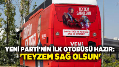 YENİ Parti'nin yurt gezilerinde kullanacağı parti otobüslerinden ilki giydirildi. Otobüsün