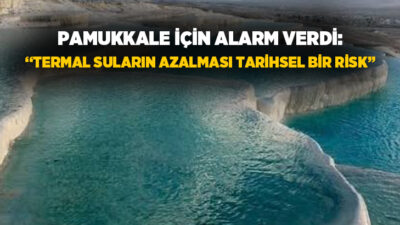 Denizli’nin dünyaca ünlü turizm merkezi Pamukkale-Hierapolis’in geleceğine ilişkin dikkat çeken