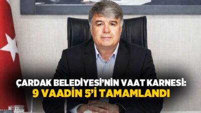 Denizli’nin Çardak ilçesinde Belediye Başkanı Ali Altıner’in seçim döneminde açıkladığı