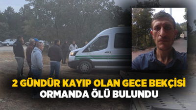 Kütahya’nın Tavşanlı ilçesinde 2 gündür kendisinden haber alınamayan gece bekçisi,