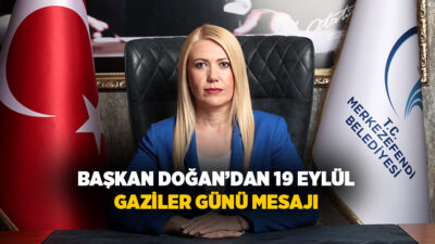 Merkez Efendi Belediye Başkanı Şeniz Doğan, 19 Eylül Gaziler Günü