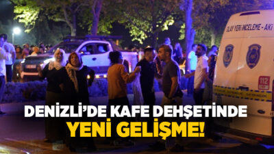 Denizli'de 3 kişinin hayatını kaybettiği, 3 kişinin yaralandığı kafedeki silahlı