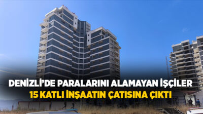 Denizli’de yüklenici firmadan paralarını alamadıklarını iddia eden taşeron firma çalışanları,