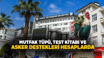 Denizli Büyükşehir Belediyesi’nin dar gelirli haneler, öğrenciler ve asker aileleri