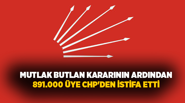 CHP'ye yönelik mutlak butlan kararının ardından partiden ayrılan üye sayısı