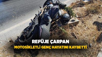Muğla’nın Bodrum ilçesinde refüje çarpan motosiklet sürücüsü hayatını kaybetti.