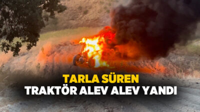 Adıyaman’da, tarla sürerken alev alan traktör kullanılamaz hale geldi.