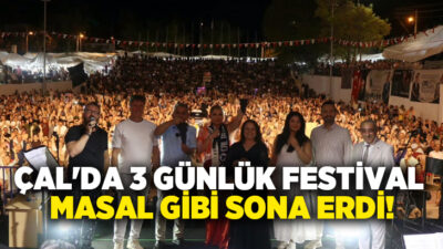 Çal’da üç gün boyunca kültür, sanat, spor ve müzik rüzgârı