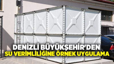 Denizli Büyükşehir Belediyesi, su kaynaklarının verimli kullanılması ve su tasarrufunun