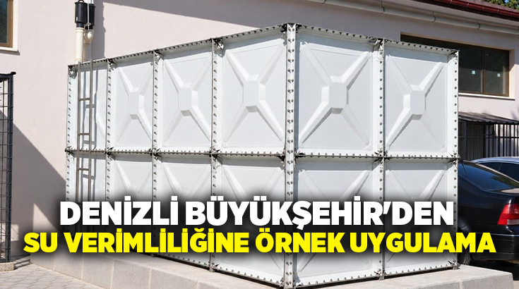 Denizli Büyükşehir Belediyesi, su kaynaklarının verimli kullanılması ve su tasarrufunun