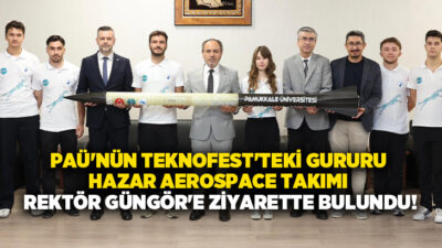 Pamukkale Üniversitesi’ni (PAÜ) temsil eden Hazar Aerospace Takımı, TEKNOFEST Yüksek