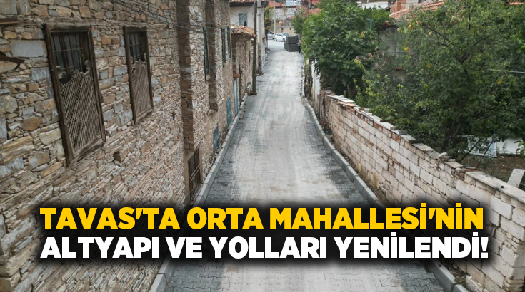 Denizli Büyükşehir Belediyesi ile Tavas Belediyesi işbirliğinde sürdürülen altyapı ve