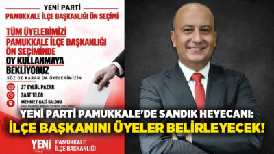 Yeni Parti Pamukkale’de ilçe kongresi süreci sandıkla başlıyor. Pamukkale İlçe