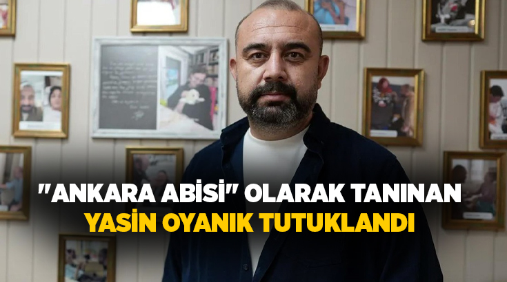 Sosyal medyada yardım faaliyetleriyle tanınan “Ankara Abisi” lakaplı Yasin Oyanık,