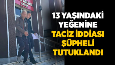 Aydın’ın Efeler ilçesinde, 13 yaşındaki kız yeğenine tacizde bulunduğu iddia