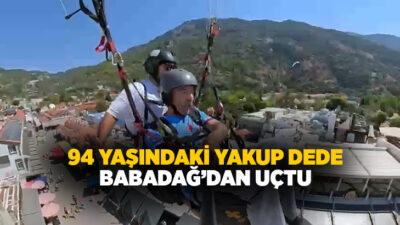 Almanya’dan tatil için Muğla’nın Fethiye ilçesine gelen 94 yaşındaki Yakup
