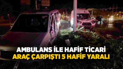 Rize’nin Pazar ilçesinde ambulans ile hafif ticari aracın çarpışması sonucu