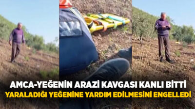Gaziantep’in İslahiye ilçesinde amca-yeğen arasında arazi anlaşmazlığı nedeniyle çıkan tartışmada