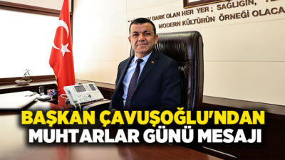 Denizli Büyükşehir Belediye Başkanı Bülent Nuri Çavuşoğlu, 19 Ekim Muhtarlar