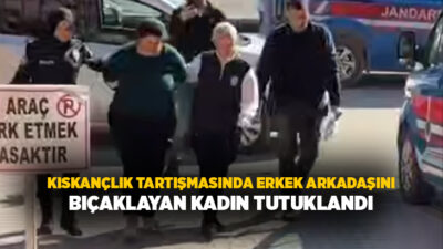 Karabük’te kıskançlık nedeniyle çıktığı öne sürülen tartışmada erkek arkadaşını iki