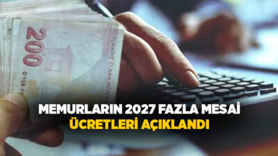 2027 Yılı Merkezi Yönetim Bütçe Kanunu Teklifi’ne göre, devlet memurlarının